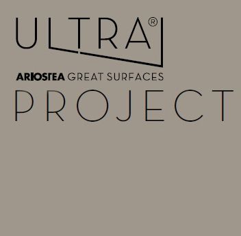 ULTRA PROJECT - ARIOSTEA GREAT SURFACES
